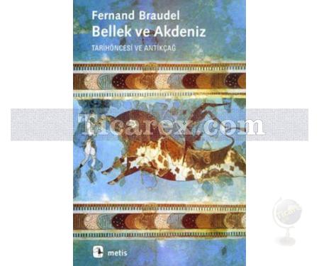 Bellek ve Akdeniz | Tarihöncesi ve Antikçağ | Fernand Braudel - Resim 1