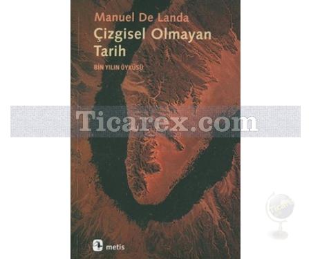 Çizgisel Olmayan Tarih | Manuel De Landa - Resim 1