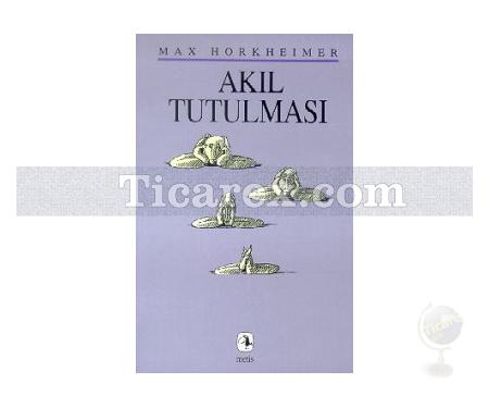 Akıl Tutulması | Max Horkheimer - Resim 1