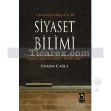 Yeni Başlayanlar İçin Siyaset Bilimi | Cengiz Çağla