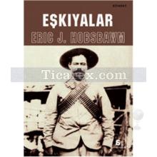 Eşkiyalar | Eric J. Hobsbawm