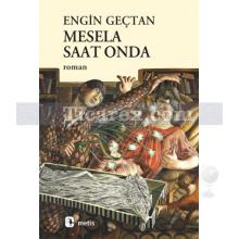 Mesela Saat Onda | Engin Geçtan