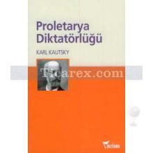 Proletarya Diktatörlüğü | Karl Kautsky