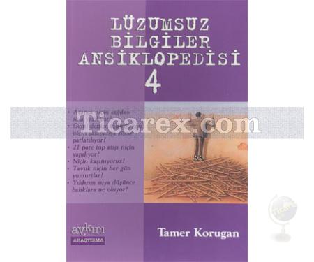 Lüzumsuz Bilgiler Ansiklopedisi 4 | Tamer Korugan - Resim 1