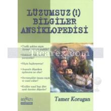 Lüzumsuz Bilgiler Ansiklopedisi 1 | Tamer Korugan