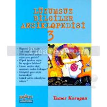 Lüzumsuz Bilgiler Ansiklopedisi 3 | Tamer Korugan