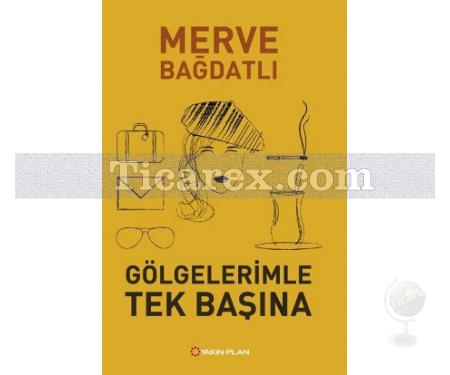 Gölgelerimle Tek Başına | Merve Bağdatlı - Resim 1