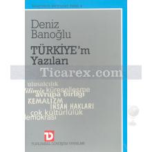 Türkiye'm Yazıları | Deniz Banoğlu