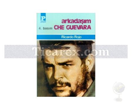 Arkadaşım Che Guevara | Ricardo Rojo - Resim 1