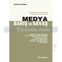 Medya, Barış ve Savaş | Barış Çoban