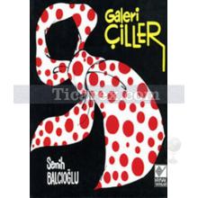 Galeri Çiller | Semih Balcıoğlu
