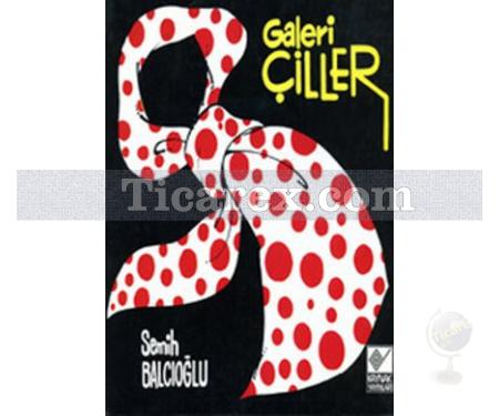Galeri Çiller | Semih Balcıoğlu - Resim 1