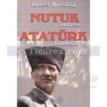 nutuk_oncesi_ataturk_konusuyor