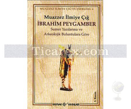 İbrahim Peygamber | Muazzez İlmiye Çığ - Resim 1