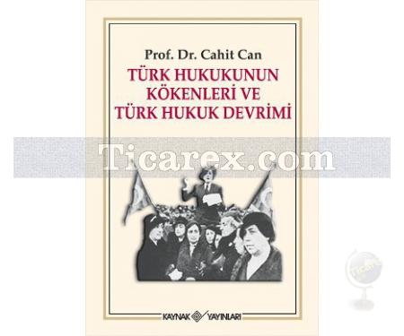 Türk Hukukunun Kökenleri ve Türk Hukuk Devrimi | Cahit Can - Resim 1
