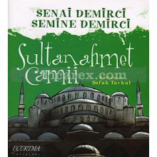 Sultanahmet Camii | Semine Demirci, Senai Demirci