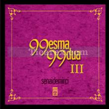 99 Esma 99 Dua 3 | Senai Demirci