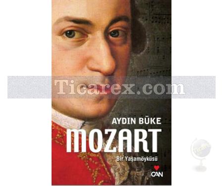 Mozart - Bir Yaşam Öyküsü | Aydın Büke - Resim 1