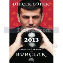 2013 Astroloji Rehberi ve Burçlar | Dinçer Güner