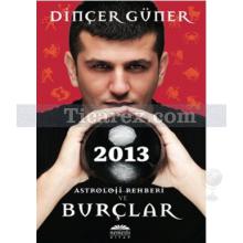 2013 Astroloji Rehberi ve Burçlar | Dinçer Güner