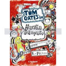 Tom Gates'in Harika Dünyası | Liz Pichon