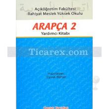 Arapça Yardımcı Kitabı 2 | Açıköğretim Fakültesi İlahiyat Meslek Yüksek Okulu | Eşvak Behjet