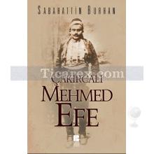 Çakırcalı Mehmet Efe | Sabahattin Burhan