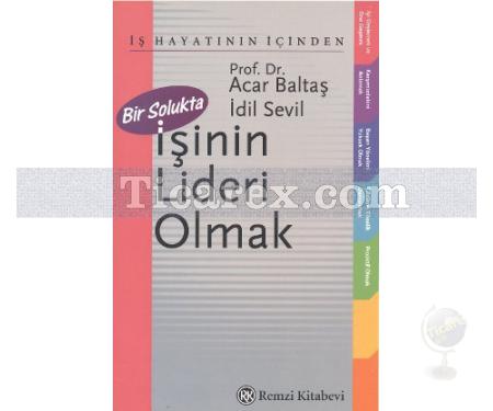 Bir Solukta İşinin Lideri Olmak | Acar Baltaş, İdil Sevil - Resim 1