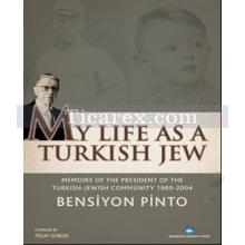 My Life As a Turkish Jew | Bensiyon Pinto
