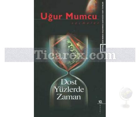 Dost Yüzlerde Zaman | Uğur Mumcu - Resim 1