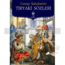 Tiryaki Sözleri | Cenap Şahabettin