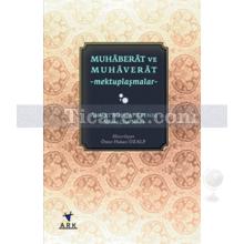 Muhaberat ve Muhaverat | Mektuplaşmalar | Ahmet Midhat Efendi, Muallim Naci