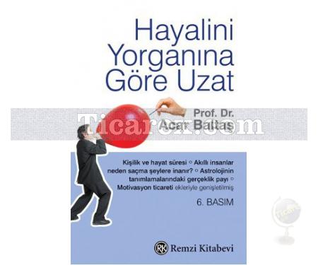 Hayalinizi Yorganınıza Göre Uzatın | Acar Baltaş - Resim 1