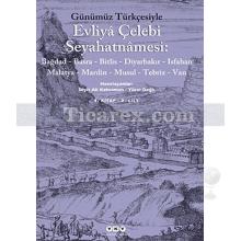 Günümüz Türkçesiyle - Evliya Çelebi Seyahatnâmesi 4. Cilt | Evliya Çelebi