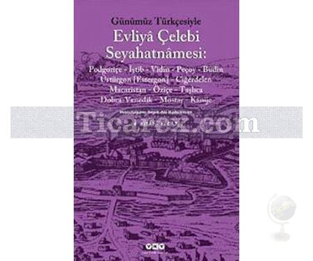 Günümüz Türkçesiyle - Evliya Çelebi Seyahatnâmesi 6. Cilt | Evliya Çelebi - Resim 1