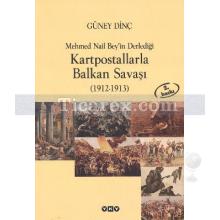 Kartpostallarla Balkan Savaşı (1912 - 1913) | Güney Dinç