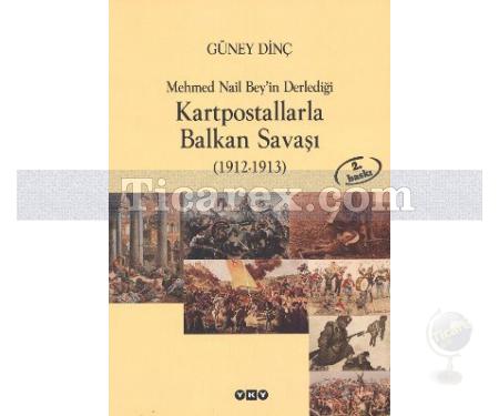 Kartpostallarla Balkan Savaşı (1912 - 1913) | Güney Dinç - Resim 1