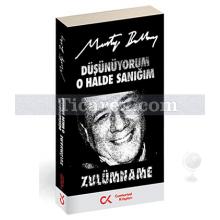 Düşünüyorum O Halde Sanığım Zulümname | Mustafa Balbay