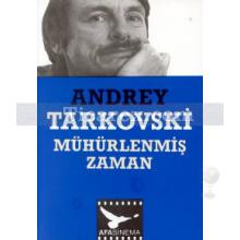 Mühürlenmiş Zaman | Andrey Tarkovski (Andrei Tarkovsky)