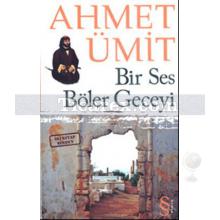 Bir Ses Böler Geceyi - Çıplak Ayaklıydı Gece (Cep Boy) | İki Kitap Birden | Ahmet Ümit