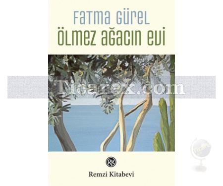 Ölmez Ağacın Evi | Fatma Gürel - Resim 1