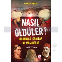 Nasıl Öldüler? | Ahmet Refik