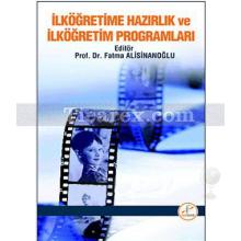 İlköğretime Hazırlık ve İlköğretim Programları | Fatma Alisinanoğlu