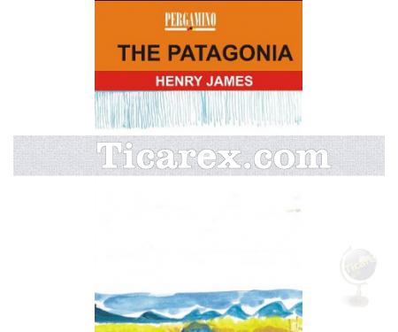 The Patagonia | Henry James - Resim 1
