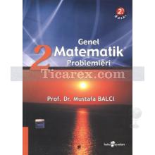 Genel Matematik Problemleri 2 | Mustafa Balcı