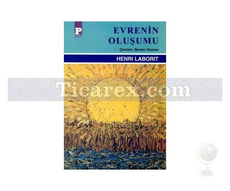 Evrenin Oluşumu | Henri Laborit - Resim 1