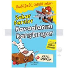 Sakar Fareler - Havaalanını Karıştırıyor | Sorrel Anderson