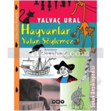 Hayvanlar Yalan Söylemez | Yalvaç Ural