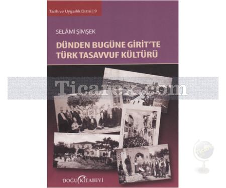 Dünden Bugüne Girit'te Türk Tasavvuf Kültürü | Selami Şimşek - Resim 1