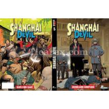Shanghai Devil Sayı: 5 - Casusların Komplosu - Katillerin Saati | Gianfranco Manfredi